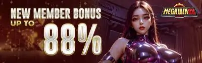 Megawin88 New Member Bonus Up To 88%