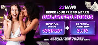 22WIN REFER YOUR FRIEND AND EARN UNLIMITED BONUS