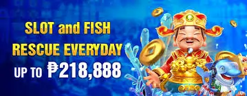 9ph Slot and Fish Rescue Everyday Up To P218,888