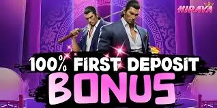 HIRAYA 100% FIRST DEPOSIT BONUS