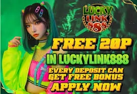 LUCKY LINK 888 FREE P20 EVERY DEPOSIT CAN GET FREE BONUS. APPLY NOW!