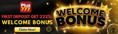 PLUS777 WELCOME BONUS 